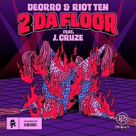 Deorro - 2 Da Floor (Feat. J. Cruze) ft Riot Ten