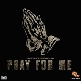 Jah Vinci - Pray For Me ft Kirk Rhoden & Chronic Law & Akeeme Campbell